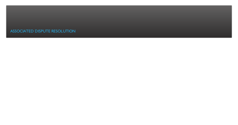 ASSOCIATED DISPUTE RESOLUTION 
